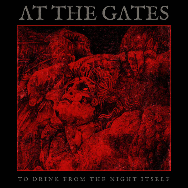 AT THE GATES To Drink From The Night Itself LP
