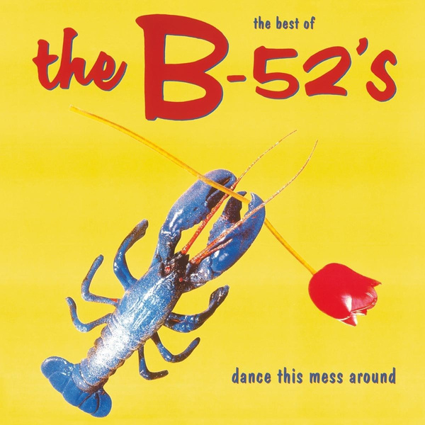 B 52'S Dance This Mess Around (Best of) LP