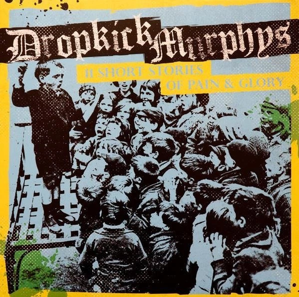 DROPKICK MURPHYS 11 Short Stories Of Pain And Glory Lp LP