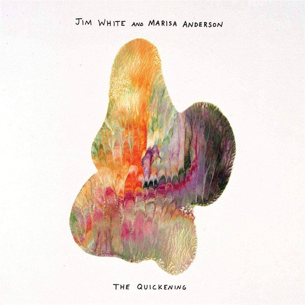 JIM WHITE & MARISA ANDERSON The Quickening LP