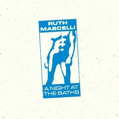 MASCELLI, RUTH A Night At The Baths LP