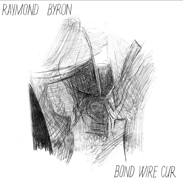 RAYMOND BYRON Bond Wire Cur LP